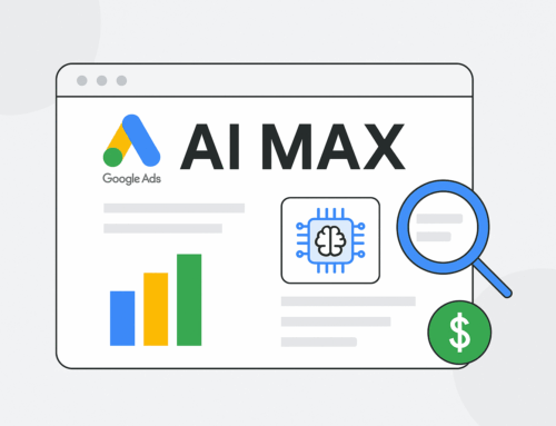 AI Max Google Ads: le guide complet pour comprendre et utiliser la fonctionnalité